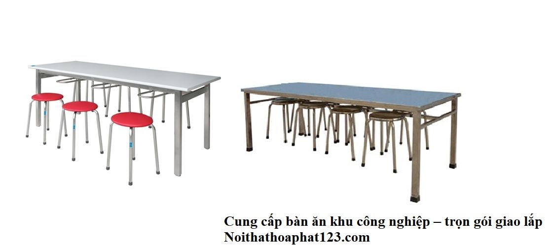 cung cấp bàn ăn khu công nghiệp - giao lắp trọn gói